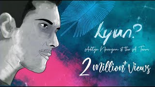 Aditya Narayan  Kyun  Lyric Video  Akash Sawant  Tushar Kamat [upl. by Dinan]