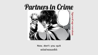 THAISUB  LYRICS  Partners in crime  Set it off  speed up version [upl. by Eppesiug]