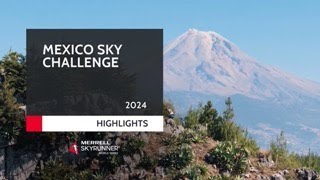 MEXICO SKY CHALLENGE 2024  HIGHLIGHTS  MSWS24  Skyrunning [upl. by Imyaj]