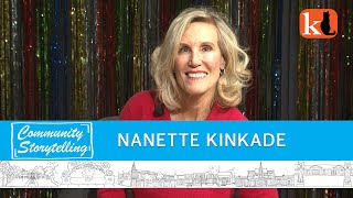 LIFE LOVE amp THE KINKADE FAMILY FOUNDATION  NANETTE KINKADE [upl. by Sperling]