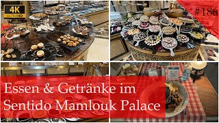 Wie war das Essen amp die Getränke im Sentido Mamlouk Palace  Hurghada 2023 Vlog 186 [upl. by Godspeed]