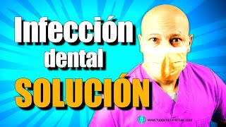 Que hacer si hay una INFECCION DENTAL tratamiento efectivo [upl. by Skerl352]