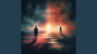 Aniden [upl. by Charbonnier]