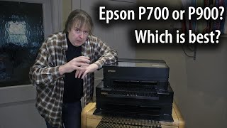 Choosing between the Epson P900 or Epson P700 printer  Which is best [upl. by Klatt39]