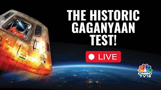 Gaganyaan Mission LIVE  ISRO Launches Gaganyaan Mission Test Flight  CNBC TV18  N18L [upl. by Auqinaj]