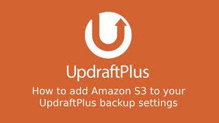 How to configure Amazon S3 with UpdraftPlus backups [upl. by Musa453]