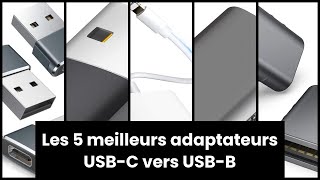 【ADAPTEUR USB C USB B】Les 5 meilleurs adaptateurs USBC vers USBB [upl. by Nnayllek]