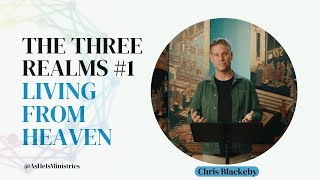 The Three Realms 1 Living From Heaven [upl. by Micah]