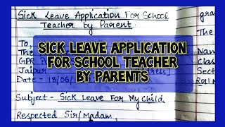 Sick Leave Application for School Teacher by Parents  Sick Leave Letter by Parents [upl. by Bensky135]