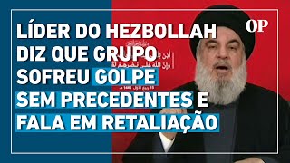 Líder do Hezbollah diz que grupo sofreu quotgolpe sem precedentesquot e fala em quotacerto de contasquot [upl. by Nimra574]