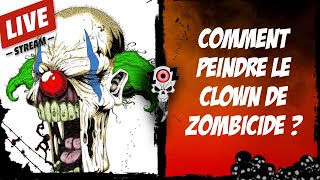 Tuto Peinture Figurine  Le Clown de ZOMBICIDE [upl. by Bronk]