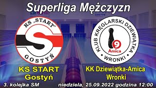 SM  KS Start Gostyń vs KK DziewiątkaAmica Wronki  25092022 [upl. by Niassuh]