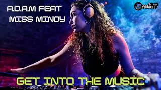 ADAM feat Miss Mindy  Get Into The MusicExtended MixDj BiBo Trance [upl. by Bernardine]