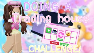 Doing a trading house CHALLENGE in ADOPT ME Roblox for good pets [upl. by Pinter]