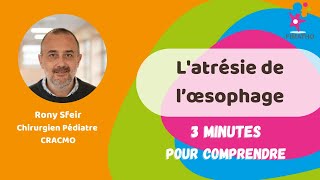 L atrésie de l’œsophage [upl. by Eelesor]