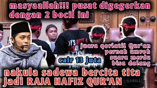 masyaallah nakula sadewa bocil kembar hafiz Quran bersuara merdu [upl. by Farand]