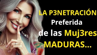 SI ERES UN HOMBRE MAYOR DE 50 AÑOS I DEBES SABER ESTAS 7 DEBILIDADES SOBRE LAS MUJERES MADURAS [upl. by Eanert]