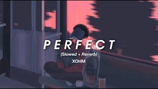 Ed Sheeran  Perfect SlowedReverb [upl. by Solitta]