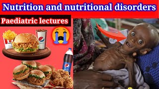 Paediatric lectures 🛑 3 Nutrition and nutritional disorder marasmus kwashiorkor  protein energy [upl. by Dimitri]