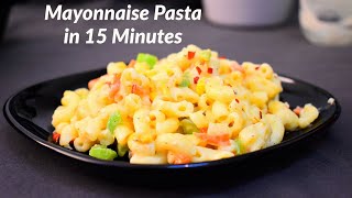 Mayonnaise Pasta in 15 Minutes  Mayo Pasta Recipe  Kids Recipe  Creamy Vegetable Mayonnaise Pasta [upl. by Eeluj]