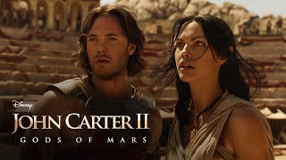 John Carter 2 Gods of Mars 2025  First Trailer  Taylor Kitsch Lynn Collins [upl. by Yenruoj]