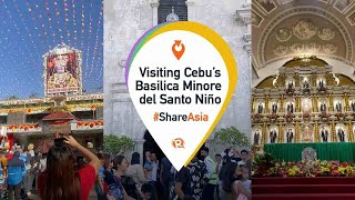 Visiting Cebu’s Basilica Minore del Santo Niño during Sinulog 2024 ShareAsia [upl. by Terence651]