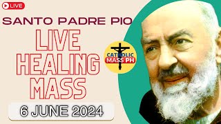 LIVE SANTO PADRE PIO HEALING MASS TODAY  June 6 2024 [upl. by Uhej]