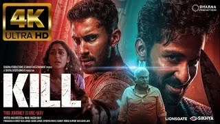 Kill 2024 New Hindi Full Movie 4K HD FACTS Lakshya Raghav Juyal Tanya Maniktala Karan Johar [upl. by Sascha565]