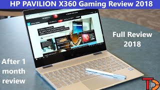 Hp Pavilion x360 Gaming Review 2018  Hp x360 Full Review 2018 after 1 Month  Hp x360 Review 2018 [upl. by Mik]