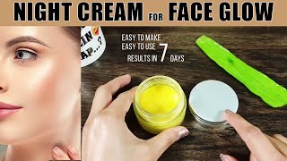 Easy Homemade Night Cream for Glowing amp Skin Fairness Results in 7 Days [upl. by Euqinmod208]