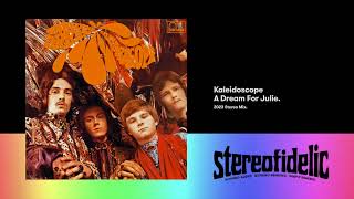 Kaleidoscope  A Dream For Julie 2023 Stereo Mix [upl. by Mimajneb28]