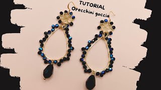 Tutorial Orecchini Goccia [upl. by Griffie]