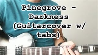 Pinegrove  Darkness Guitar Cover w tabs [upl. by Asi474]