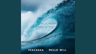 On a Wave feat Mello Will [upl. by Yleen]