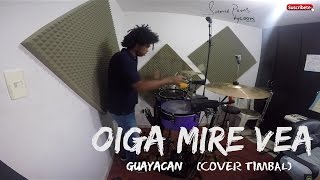 ALBERTO BARROS  OIGA MIRE VEA COVER TIMBAL juanmaDrums [upl. by Ylrrad964]