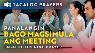 Panalangin Bago Magsimula ang Meeting o Pagpupulong • Tagalog Opening Prayer for Meetings [upl. by Hailed]