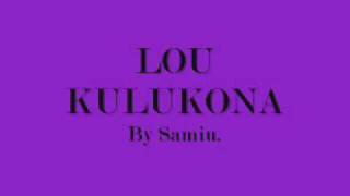 LOU KULUKONA [upl. by Otrebor559]