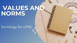 Values and Norms Sociology UPSC [upl. by Henryk666]