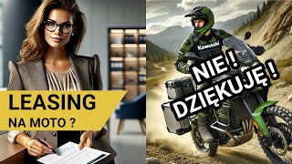 LEASING NA MOTOCYKL  SPRZEDAŻ MOTOCYKLA PRZEZ LEASING  NIGDY WIĘCEJ [upl. by Truelove]