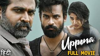 UPPENA 2023 Vaishnav Tej amp Vijay Sethupathi Full Mass Action HIndi Dubbed Movie  Krithi Shetty [upl. by Ayatal]