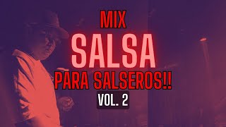 MIX SALSA PARA SALSEROS Vol 2  solo Exitos  En Vivo Dj Zhoes [upl. by Wandie]