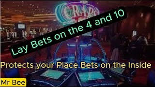 Craps Strategies  Laying Bets on the 4 and 10 to protect your quotINSIDEquot place bets [upl. by Esela]