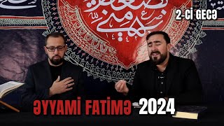 Əyyami Fatimə 2024  Hacı Cavid  Seyyid Peyman  2ci gecə [upl. by Yadsendew248]