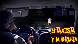 El TAXISTA Y La BRUJA De Izcalli Historias De Terror  REDE [upl. by Tteirrah11]