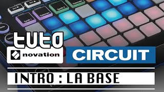 Tuto Novation Circuit  introduction à la boite à rythmesgroove boxsynthétiseur  la Base [upl. by Evreh]