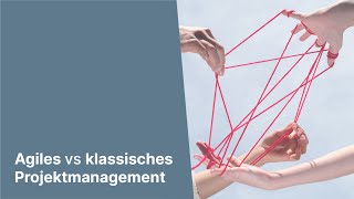 Agiles Projektmanagement vs klassisches Projektmanagement [upl. by Ahel12]