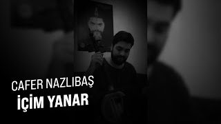 Cafer Nazlıbaş 🎙 İçim Yanar [upl. by Refynnej27]