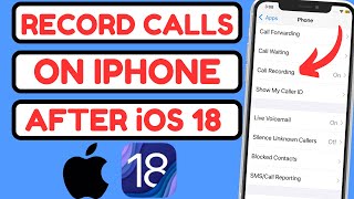 How To Record iphone Calls  How To Record Calls on iphne iOS 18 [upl. by Keefer]