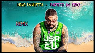 Niko Pandetta X Samuele Nisi  Partito da Zero MPletto Remix [upl. by Nich]