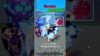 Best Kitsune DarkBlade Combo Shorts bloxfruits bloxfruit roblox onepiece [upl. by Ytsrik]